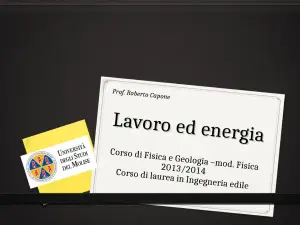 Lavoro ed Energia: Introduzione alla Fisica e Meccanica